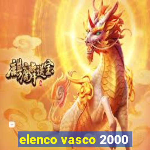 elenco vasco 2000